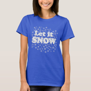 Ord Art - Låt det snöa med Snowy Background T Shirt