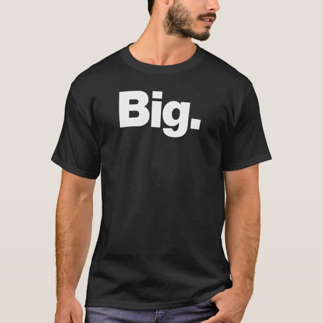 Ord Big A-designen som säger Big T Shirt (Framsida)