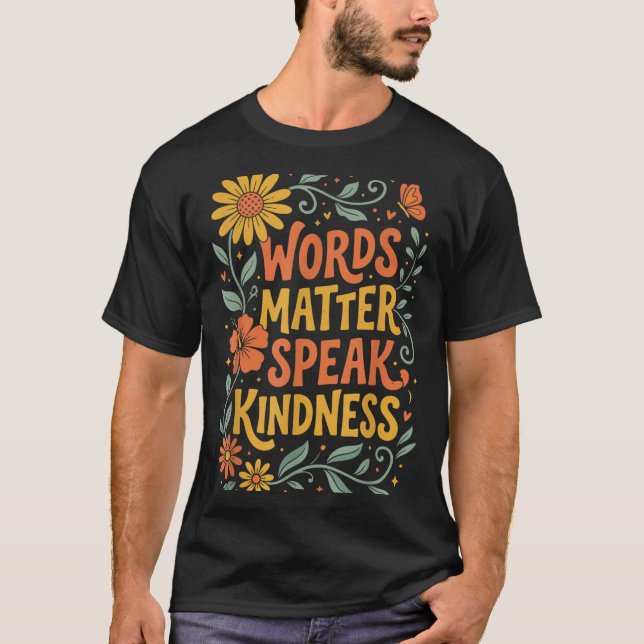 Ord gör skillnad Tala vänlighet T Shirt (Framsida)