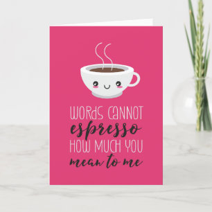 Ord kan inte Espresso Coffee Funny Valentine Day Helgkort
