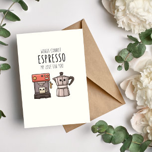 Ord kan inte espresso min kärlek helgkort