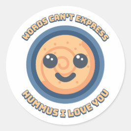Ord kan inte uttrycka hummus jag kärlek dig! runt klistermärke