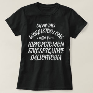 Ord långa Hippopotomonstrosesquippedaliophobia Tee