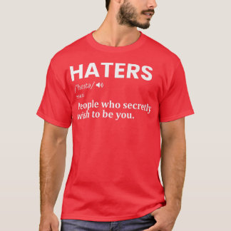 Ord om lyckad motivation för Haters-definition T Shirt