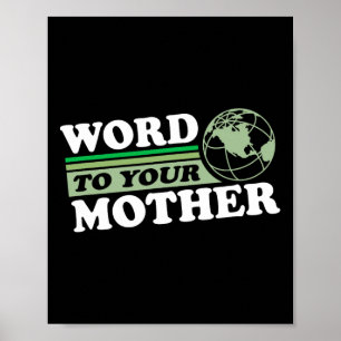 Ord till din Mor Earth Retro Spara Planet överallt Poster