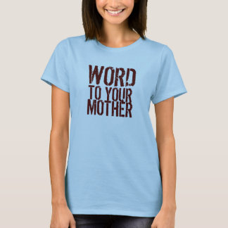 ORD, TILL DIN, MOR TEE SHIRT