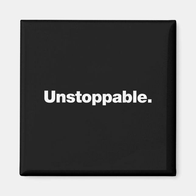 Ordet Obestoppbar _ En Design Som Säger Obestoppba Magnet (Framsidan)