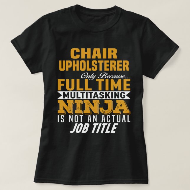 Ordförande Upholsterer T Shirt (Design framsida)