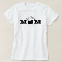 Oregon Mom  T Shirt