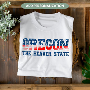Oregon Patriotic The Beaver State Anpassningsbar T Shirt