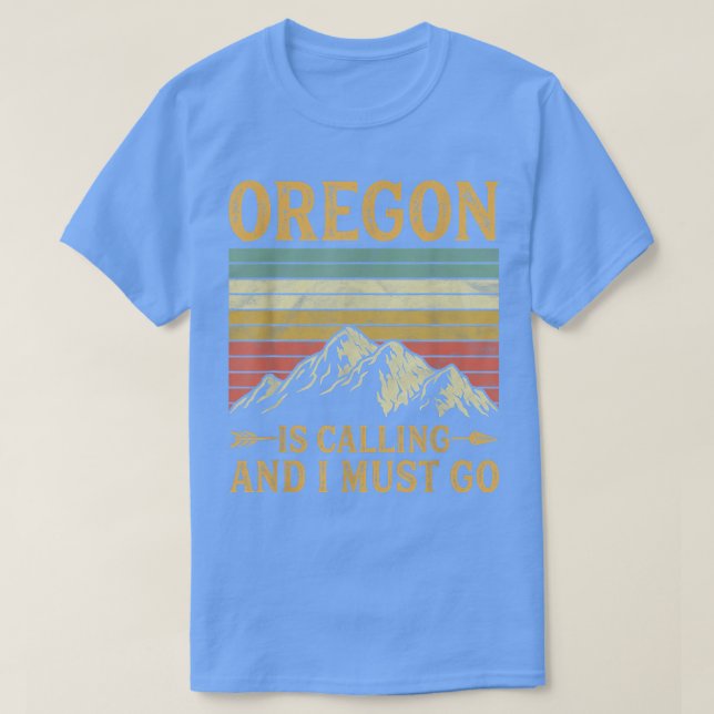 Oregon ringer och jag måste gå. t shirt (Design framsida)