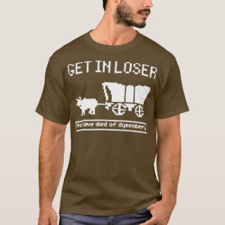 Oregon Trail Game kommer in Losser T Shirt