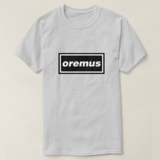 Oremus T Shirt