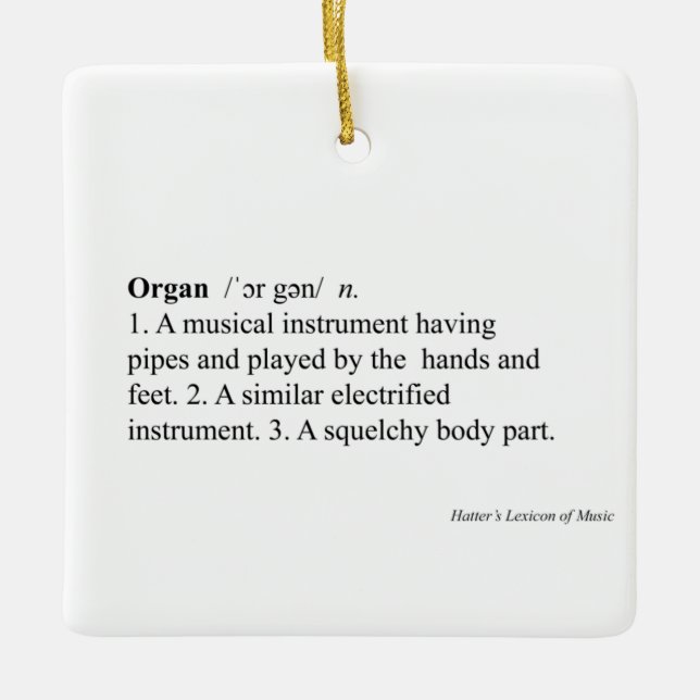 "Organ" Definition Humous Music Dictionary Entry Julgransprydnad Keramik (Framsida)