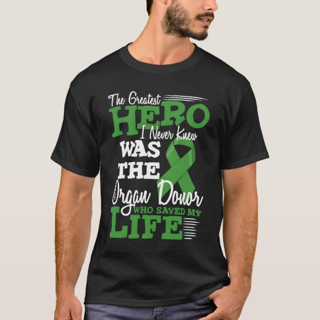 Organ Donor Quote Ney Transplant And He Donor T Shirt (Framsida)