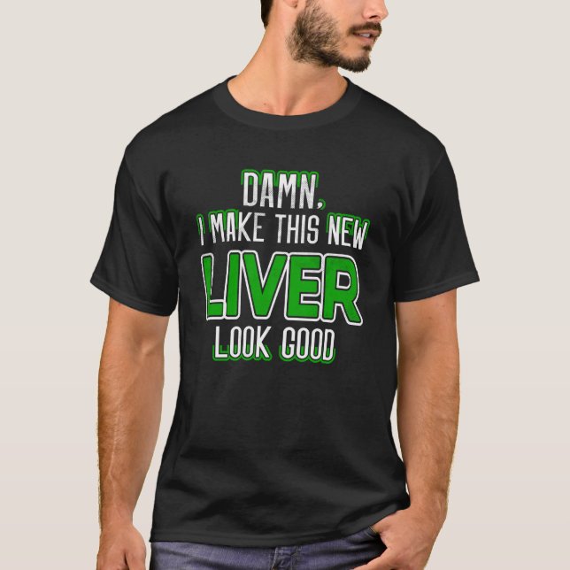Organ Recipient Liver Transplant Survivor Liver Di T Shirt (Framsida)
