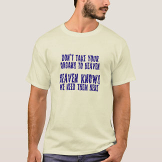 Organ till himmel t shirt