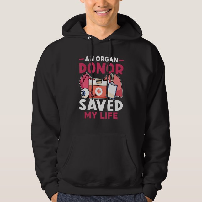 Organ Transplant An Organ Donor Saved My Life Hoodie (Framsida)
