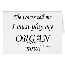 Organ Voices säger att must Play Hälsningskort