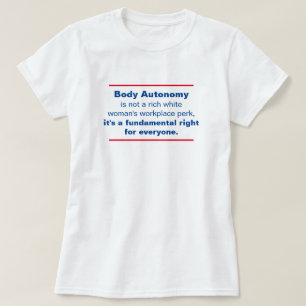 Organautonomi är en grundläggande Höger T-Shirt