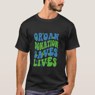 Organdonation räddar liv Nationellt donat T Shirt
