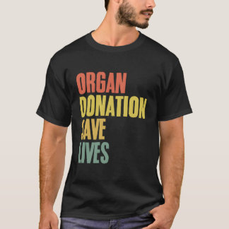 Organdonation Sparkar Lives Organtransplantation D T Shirt