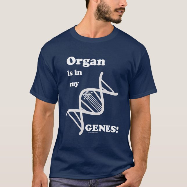 Organet finns i mina gener tee shirt (Framsida)