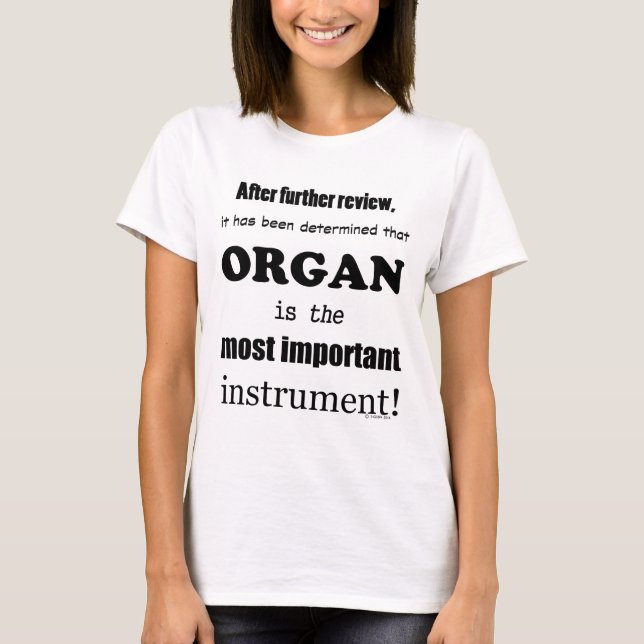 Organets viktigaste instrument tee shirt (Framsida)