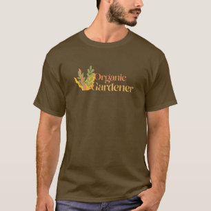 Organic Gardener T Shirt