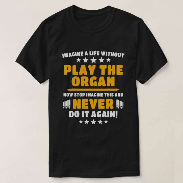 Organist Musician Pipe Organ Player 2 T Shirt (Design framsida)