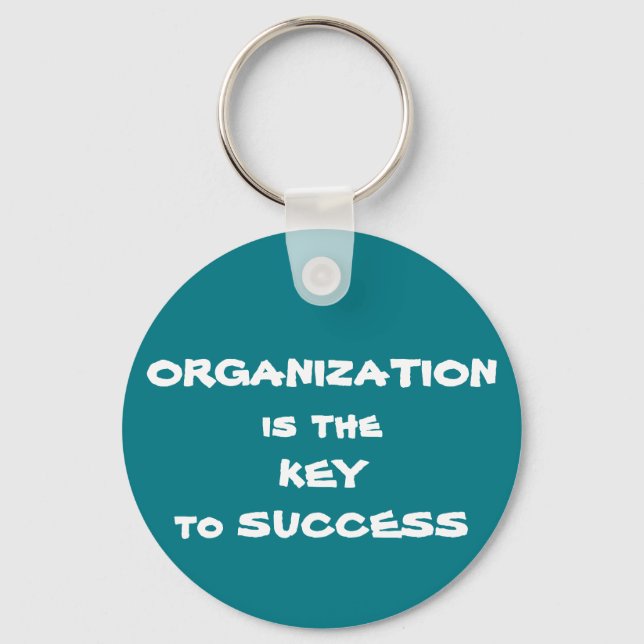 Organization is the Key to Success Keychain Nyckelring (Framsida)