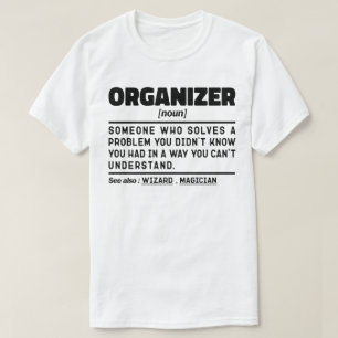 Organizer Noun Chaos Manager Sarkastic Quote T Shirt