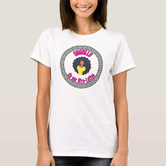Orgullo de ser Afro-Latina T Shirt (Framsida)