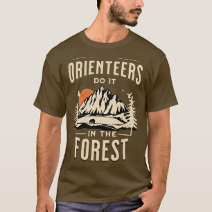 Orienter gör det i skogen t shirt