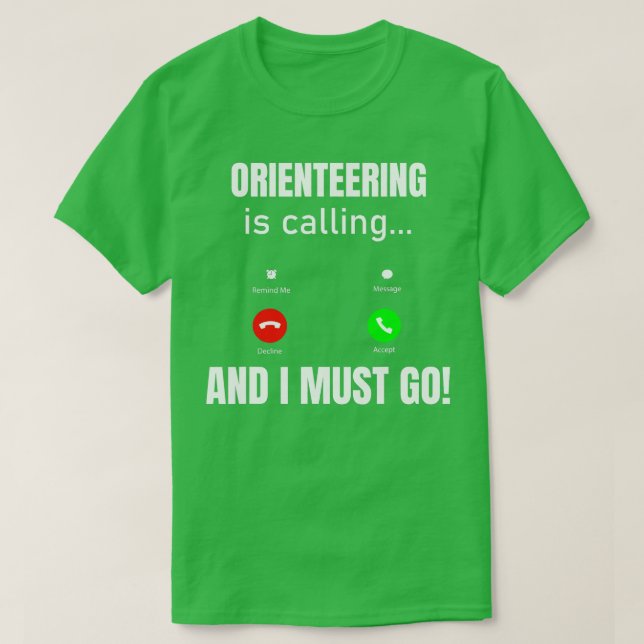 Orientering ringer och jag måste gå t shirt (Design framsida)
