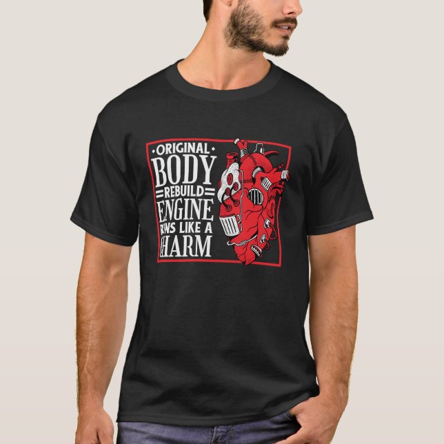 Original Body Rebuild Engine, Open Heart Surgery a T Shirt (Framsida)