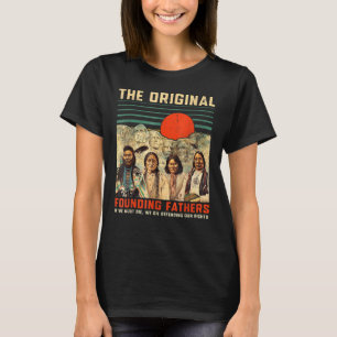 Original Founding fathers Native.American Fath T Shirt