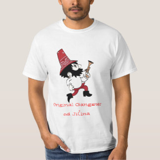 Original- gangster od Jičína Tee Shirt