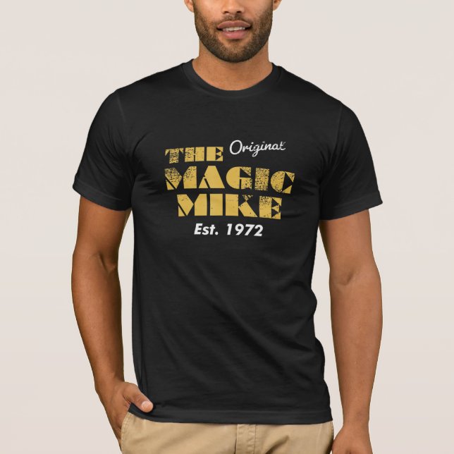 Original Magic Mike Birthday 1972 T Shirt (Framsida)