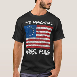 Original Rebel Flagga 1776 Betsy Ross Colonial Fla T Shirt