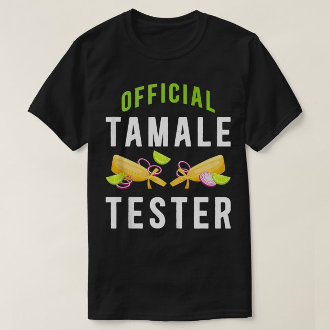 Original Tamale Tester Tamale Maker Tamale Älskare T Shirt (Design framsida)