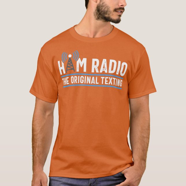 Original Texting Ham Radio Operator Amateur Gift T Shirt (Framsida)
