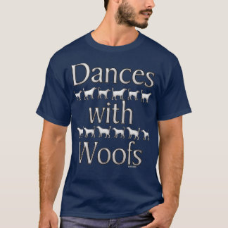 Originaldanser med Woofs Best Hund älskare EVER T Shirt
