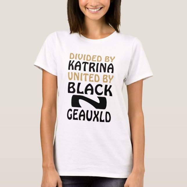 ORKAN SVART KATRINA OCH NATION FÖR GULDWHO DAT T-SHIRT (Framsida)