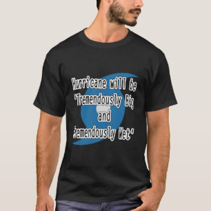Orkanen Tremendous Big och Tremendous Blöt T Shirt