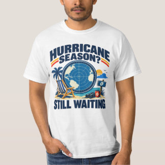 Orkansäsong Fortfarande Väntar 2026 Roligt Ingen O T Shirt