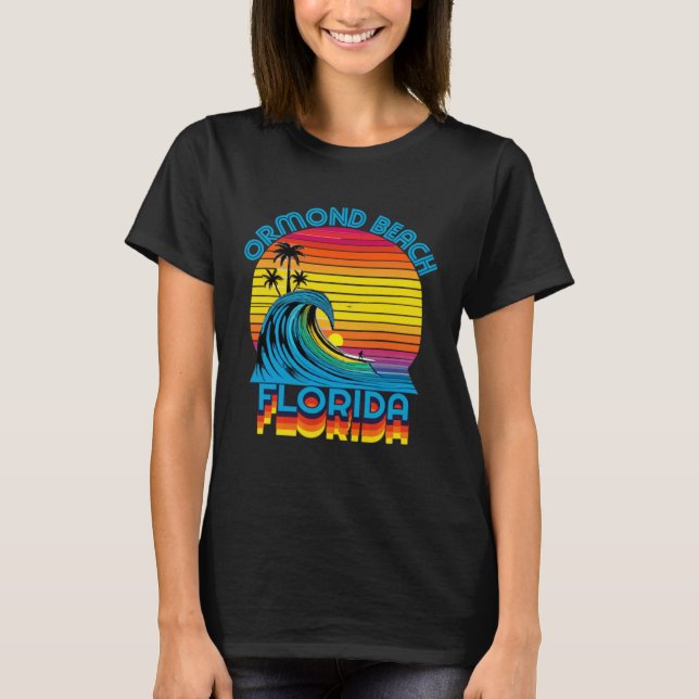 Ormond Beach Florida Retro Throwback Surf & Beach  T Shirt (Framsida)