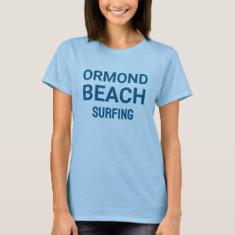 Ormond Beach Florida Surfing T-Shirt