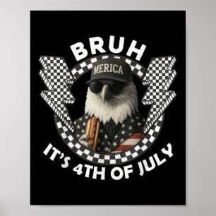 Örn Bruh Funny 4 juli Independence day Poster