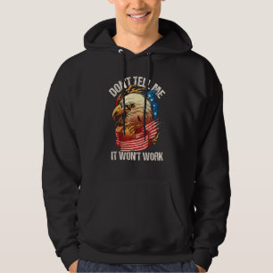 Örn med amerikansk flagga Berätta inte för mig att Hoodie